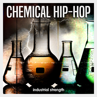 INDUSTRIAL STRENGTH CHEMICAL HIP HOP