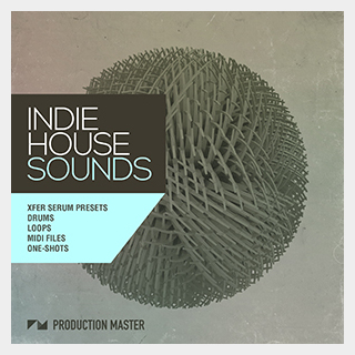 PRODUCTION MASTER INDIE HOUSE SOUNDS